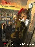 Le vol du corbeau. Tome 1.