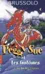 Peggy Sue et les fantômes. La révolte des dragons.