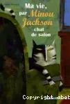 Ma vie, par Minou jackson, chat de salon